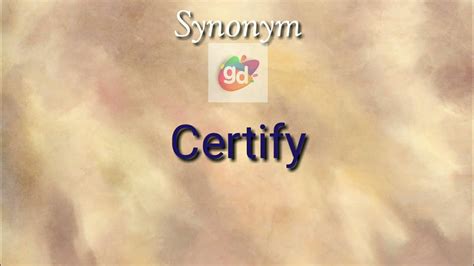 certify synonym|certify meaning.